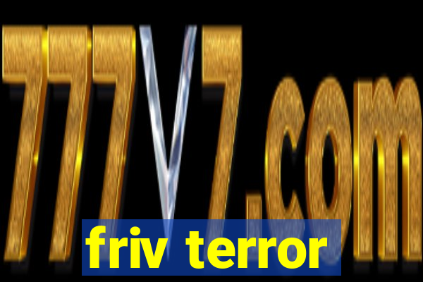 friv terror